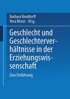 Moser / Rendtorff | Geschlecht und Geschlechterverhältnisse in der Erziehungswissenschaft | Buch | 978-3-8100-2303-2 | sack.de