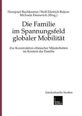 Buchkremer / Bukow / Emmerich |  Familie im Spannungsfeld globaler Mobilität | Buch |  Sack Fachmedien