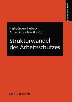 Bieback / Oppolzer |  Strukturwandel des Arbeitsschutzes | Buch |  Sack Fachmedien