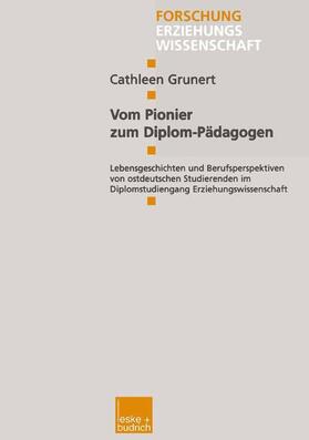 Grunert | Grunert, C: Vom Pionier zum Diplom-Pädagogen | Buch | 978-3-8100-2352-0 | sack.de