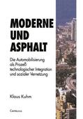 Kuhm |  Kuhm, K: Moderne und Asphalt | Buch |  Sack Fachmedien