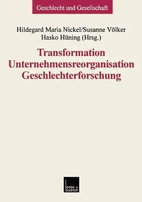 Nickel / Hüning / Völker |  Transformation - Unternehmensreorganisation - Geschlechterforschung | Buch |  Sack Fachmedien