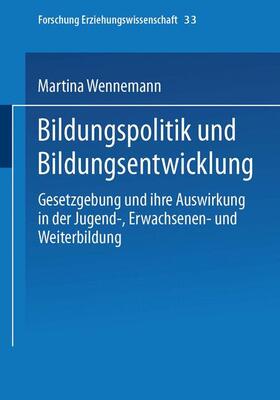 Wennemann |  Wennemann, M: Bildungspolitik und Bildungsentwicklung | Buch |  Sack Fachmedien