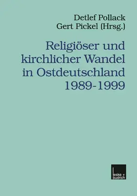 Pickel / Pollack |  Religiöser und kirchlicher Wandel in Ostdeutschland 1989-1999 | Buch |  Sack Fachmedien
