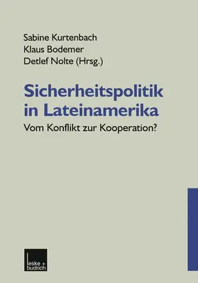 Kurtenbach / Nolte / Bodemer |  Sicherheitspolitik in Lateinamerika | Buch |  Sack Fachmedien