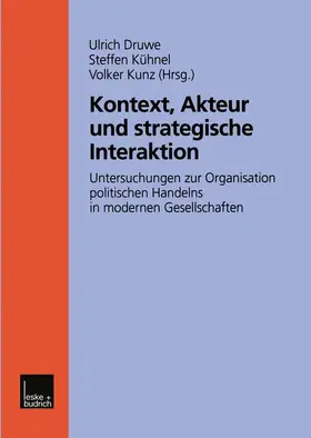 Druwe / Kunz / Kühnel |  Kontext, Akteur und strategische Interaktion | Buch |  Sack Fachmedien