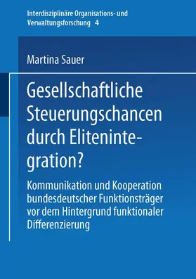 Sauer |  Gesellschaftliche Steuerungschancen durch Elitenintegration? | Buch |  Sack Fachmedien