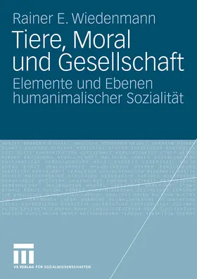 Wiedenmann |  Tiere, Moral und Gesellschaft | Buch |  Sack Fachmedien