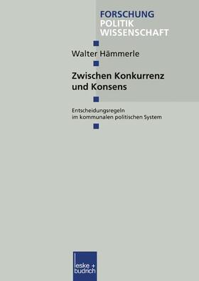 Hämmerle | Hämmerle, W: Zwischen Konkurrenz und Konsens | Buch | 978-3-8100-2545-6 | sack.de