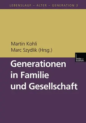 Szydlik / Kohli |  Generationen in Familie und Gesellschaft | Buch |  Sack Fachmedien