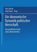 Faust / Dosch |  Die ökonomische Dynamik politischer Herrschaft | Buch |  Sack Fachmedien