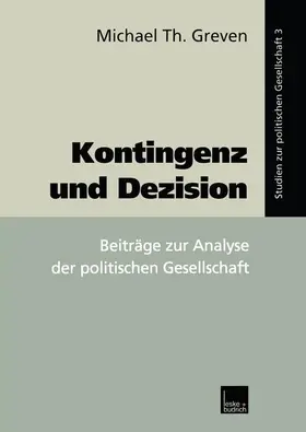 Greven |  Kontingenz und Dezision | Buch |  Sack Fachmedien