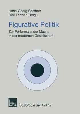 Soeffner / Tänzler |  Figurative Politik | Buch |  Sack Fachmedien