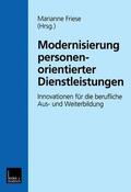 Friese |  Modernisierung personenorientierter Dienstleistungen | Buch |  Sack Fachmedien