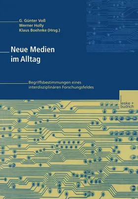 Voß / Boehnke / Holly |  Neue Medien im Alltag | Buch |  Sack Fachmedien