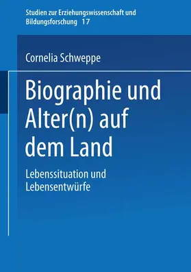 Schweppe |  Biographie und Alter(n) auf dem Land | Buch |  Sack Fachmedien