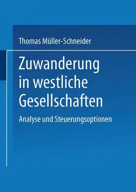 Müller-Schneider | Zuwanderung in westliche Gesellschaften | Buch | 978-3-8100-2692-7 | www.sack.de