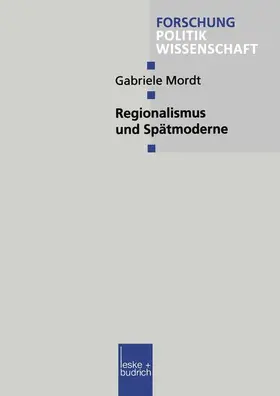 Mordt |  Regionalismus und Spätmoderne | Buch |  Sack Fachmedien