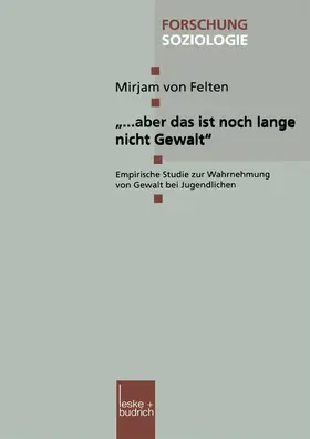 von Felten |  "... aber das ist noch lange nicht Gewalt" | Buch |  Sack Fachmedien