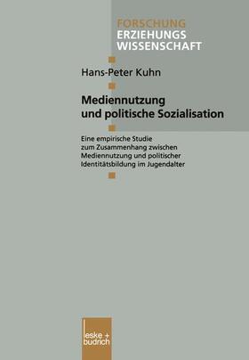 Kuhn |  Kuhn, H: Mediennutzung und politische Sozialisation | Buch |  Sack Fachmedien