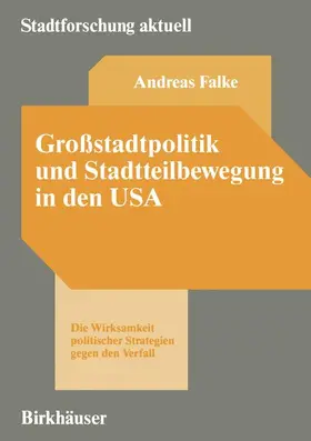 Falke |  Großstadtpolitik und Stadtteilbewegung in den USA | Buch |  Sack Fachmedien