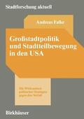 Falke |  Falke, A: Großstadtpolitik und Stadtteilbewegung in den USA | Buch |  Sack Fachmedien