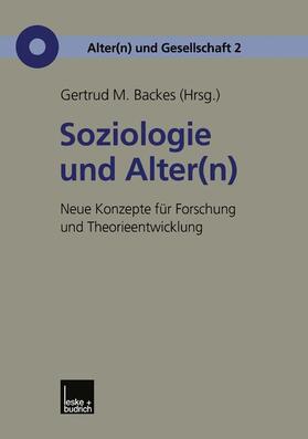 Backes | Soziologie und Alter(n) | Buch | 978-3-8100-2833-4 | sack.de