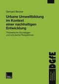 Becker |  Becker, G: Urbane Umweltbildung im Kontext einer nachhaltige | Buch |  Sack Fachmedien