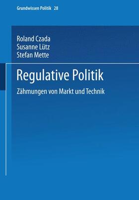 Czada / Lütz / Mette |  Czada, R: Regulative Politik | Buch |  Sack Fachmedien