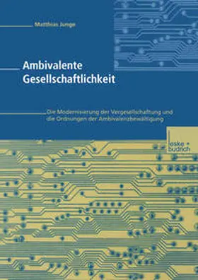 Junge | Ambivalente Gesellschaftlichkeit | Buch | 978-3-8100-2871-6 | sack.de