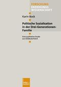 Bock |  Bock, K: Politische Sozialisation in der Drei-Generationen-F | Buch |  Sack Fachmedien