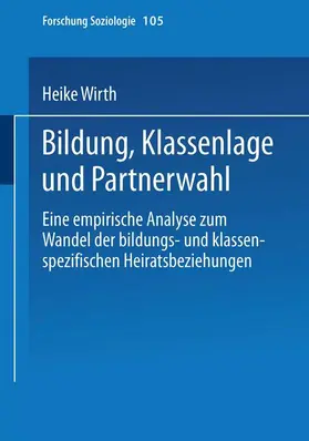 Wirth | Bildung, Klassenlage und Partnerwahl | Buch | 978-3-8100-2906-5 | www.sack.de
