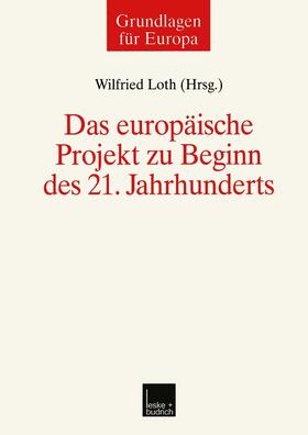Loth | Das europäische Projekt zu Beginn des 21. Jahrhunderts | Buch | 978-3-8100-2908-9 | sack.de