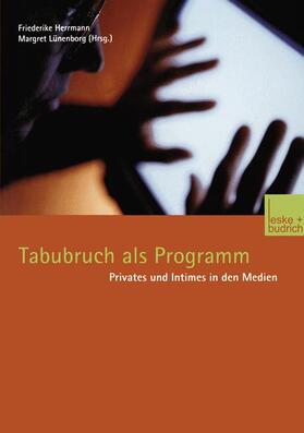 Lünenborg / Herrmann |  Tabubruch als Programm | Buch |  Sack Fachmedien