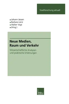 Jessen / Vogt / Lenz |  Neue Medien, Raum und Verkehr | Buch |  Sack Fachmedien