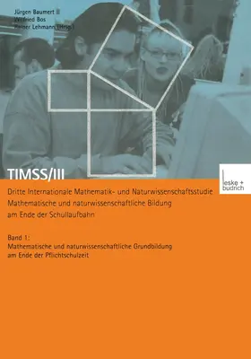 Baumert / Lehmann / Bos |  TIMSS/III Dritte Internationale Mathematik- und Naturwissenschaftsstudie - Mathematische und naturwissenschaftliche Bildung am Ende der Schullaufbahn | Buch |  Sack Fachmedien
