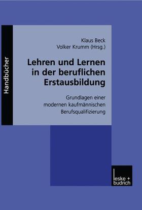 Krumm / Beck | Lehren und Lernen in der beruflichen Erstausbildung | Buch | 978-3-8100-3055-9 | sack.de