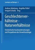 Nebelung / Poferl / Schultz |  Geschlechterverhältnisse ¿ Naturverhältnisse | Buch |  Sack Fachmedien