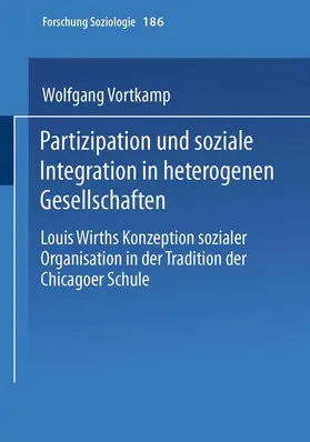 Vortkamp | Partizipation und soziale Integration in heterogenen Gesellschaften | Buch | 978-3-8100-3069-6 | www.sack.de