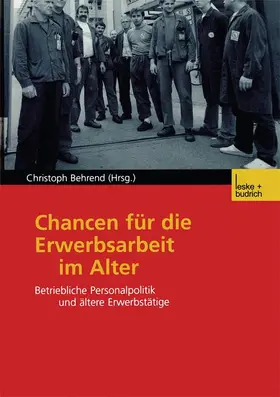 Behrend |  Chancen für die Erwerbsarbeit im Alter | Buch |  Sack Fachmedien