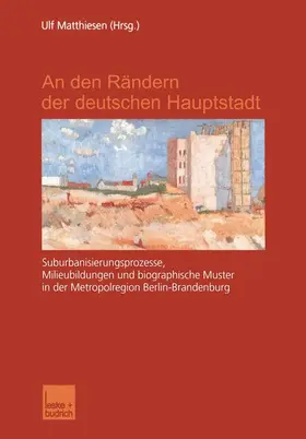 Matthiesen |  An den Rändern der deutschen Hauptstadt | Buch |  Sack Fachmedien