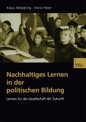 Peter / Moegling |  Nachhaltiges Lernen in der politischen Bildung | Buch |  Sack Fachmedien