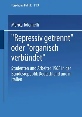 Tolomelli |  "Repressiv getrennt" oder "organisch verbündet" | Buch |  Sack Fachmedien