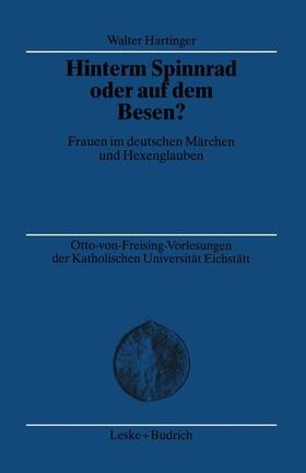 Hartinger | Hartinger, W: Hinterm Spinnrad oder auf dem Besen? | Buch | 978-3-8100-3142-6 | sack.de