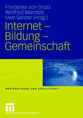 Gross / Marotzki / Sander | Internet - Bildung - Gemeinschaft | Buch | 978-3-8100-3161-7 | sack.de