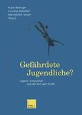 Bettinger / Mansfeld / Jansen |  Gefährdete Jugendliche? | Buch |  Sack Fachmedien
