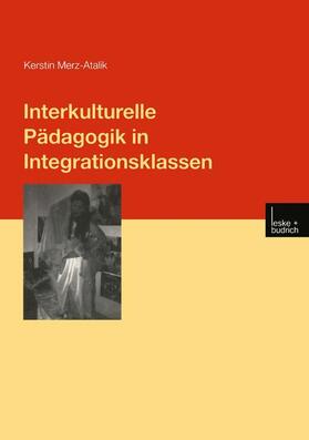 Merz-Atalik |  Merz-Atalik, K: Interkulturelle Pädagogik in Integrationskla | Buch |  Sack Fachmedien