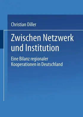 Diller |  Zwischen Netzwerk und Institution | Buch |  Sack Fachmedien