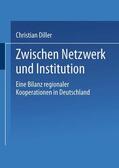 Diller |  Zwischen Netzwerk und Institution | Buch |  Sack Fachmedien