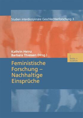 Heinz / Thiessen |  Feministische Forschung ¿ Nachhaltige Einsprüche | Buch |  Sack Fachmedien